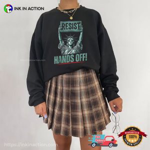 Resist Statue Of Liberty Hands Off Protest T-shirt