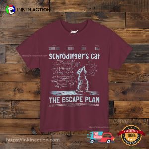Schrödingers Cat The Escape Plan Cat Lovers T Shirt 1