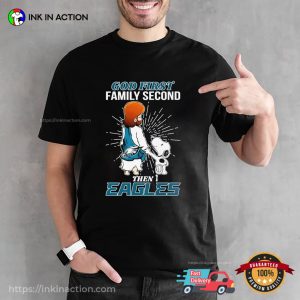 Snoopy And Jesus God First Family Second Then Eagles T shirt 3