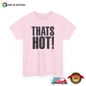 Thats Hot Paris Hilton Unisex T shirt 2