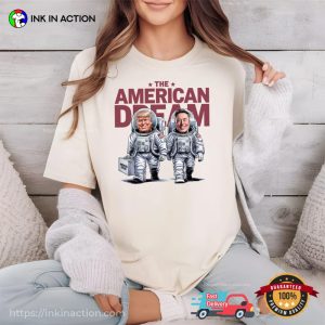 The American Dream Trump Elon Space Astronauts T shirt 3