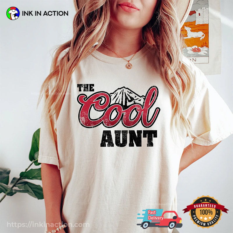 The Cool Aunt Comfort Colors T-shirt The Cool Aunt Comfort Colors T-shirt