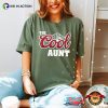The Cool Aunt Comfort Colors T-shirt