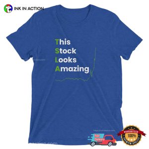 This Stock Looks Amazing Investor T-shirt
