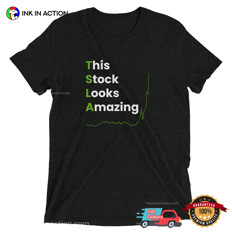 This Stock Looks Amazing Investor T-shirt This Stock Looks Amazing Investor T-shirt