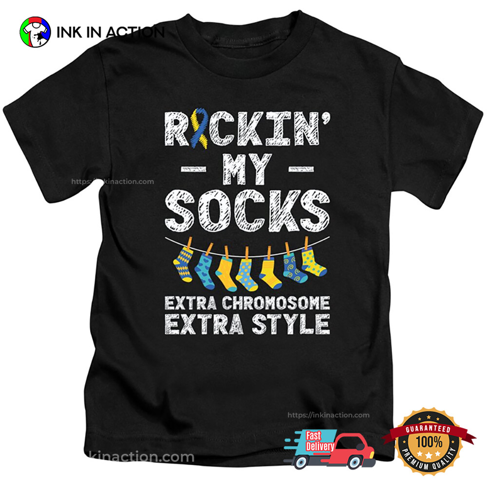 World Down Syndrome Day Awareness Rocking Socks T-shirt World Down Syndrome Day Awareness Rocking Socks T-shirt