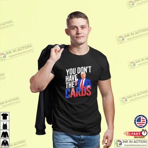 You Don’t Have The Cards Trump Zelensky Unisex T-shirt