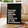 Don’t Drunk Text Your Ex Funny Poster