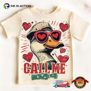 Valentines Duck Hunting Call Me T-shirt