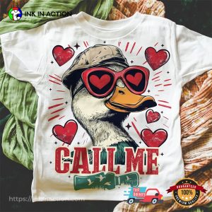 valentines Duck hunting call me T shirt 2