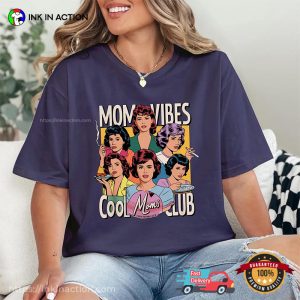 90’S Mom Vibes Cool Moms Club Comfort Colors T-shirt