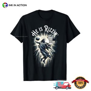 Basketball Jesus He is Rizzin Trendy T shirt 3