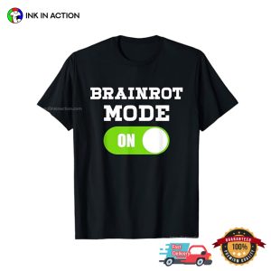 Brainrot Mode On Unisex T-shirt