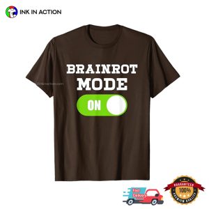 Brainrot Mode On Unisex T shirt 2