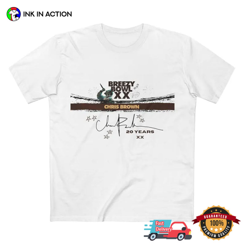 Breezy Bowl XX Tour Chris Brown Signature T-shirt Breezy Bowl XX Tour Chris Brown Signature T-shirt