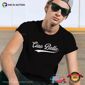 Ciao Bella Cute Italian Graphic T shirt 3