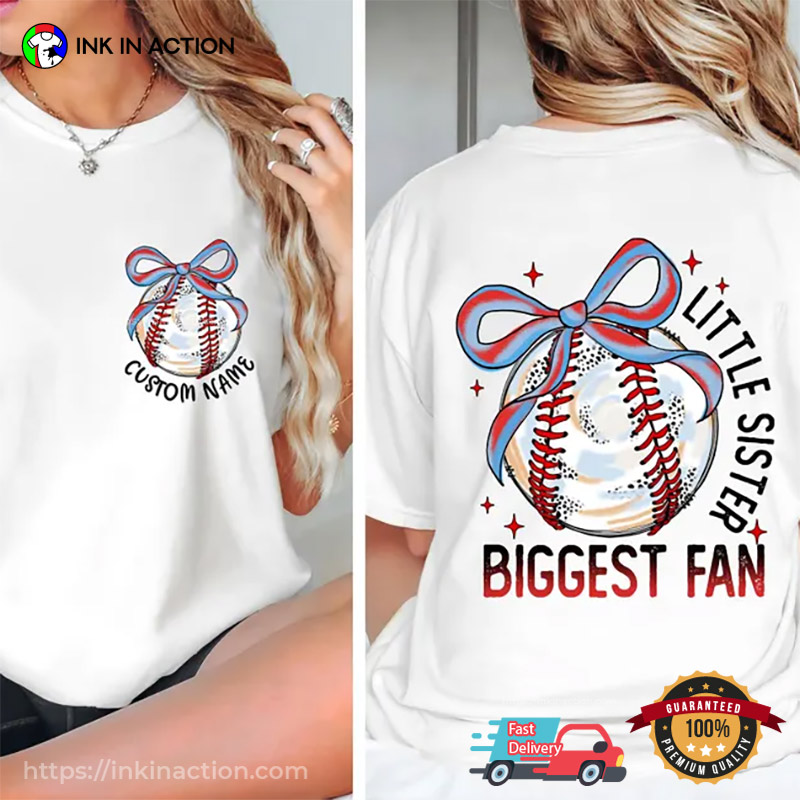 Custom Little Sister Biggest Fan 2 Sided Shirt Custom Little Sister Biggest Fan 2 Sided Shirt