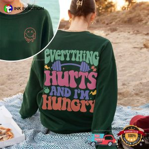 Everything Hurts And I’m Hungry Funny Weightlifting 2 Side Shirt 3