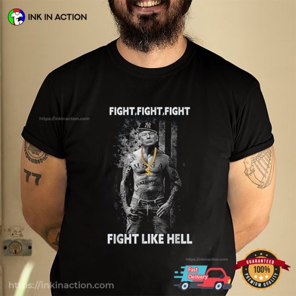 Fight Like Hell Rapper Trump MAGA Graphic Tee