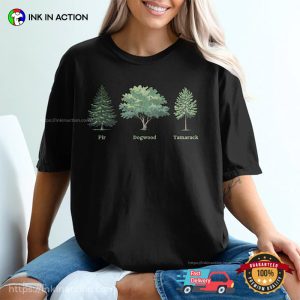 Fir Dogwood Tamarack Trees Identification Shirt Fir Dogwood Tamarack Trees Identification Shirt