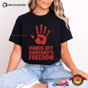 Freedom Of Speech Hands Off Harvard Freedom Shirt 3
