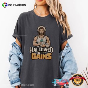 Funny Gym Jesus Hallowed Be Thy Gains Comfort Colors Tee 3