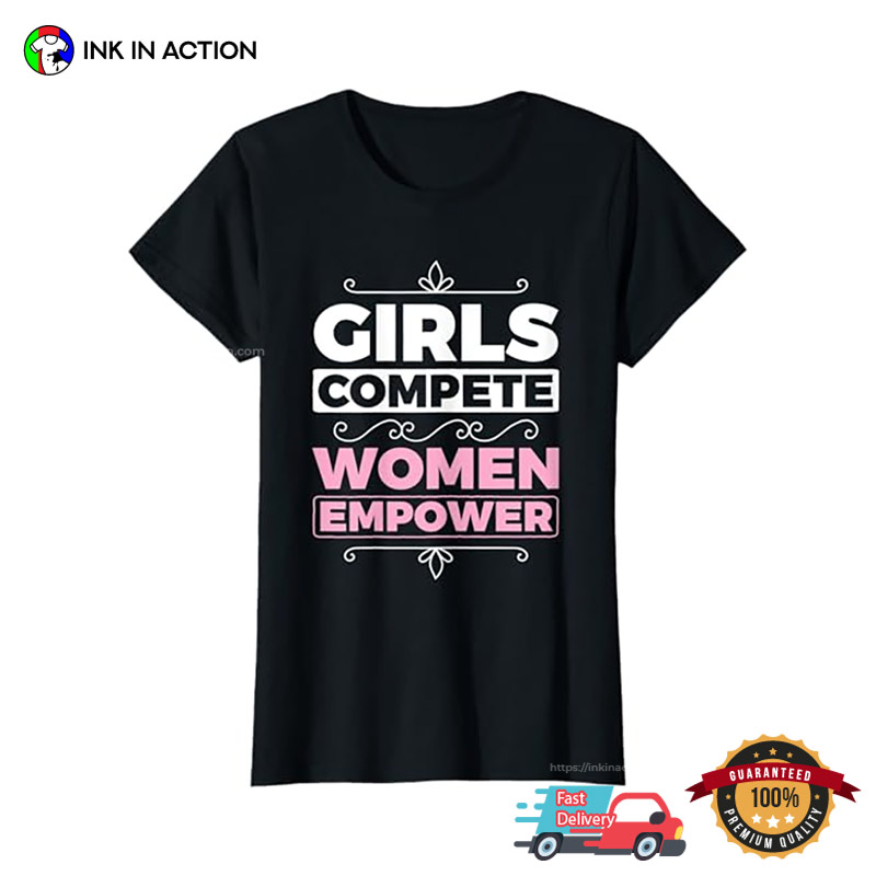 Girls Complete Women Empower, Women's Rights T-shirt Girls Complete Women Empower, Women's Rights T-shirt
