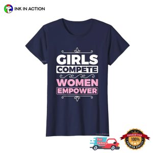 Girls Complete Women Empower, Women's rights T shirt 2