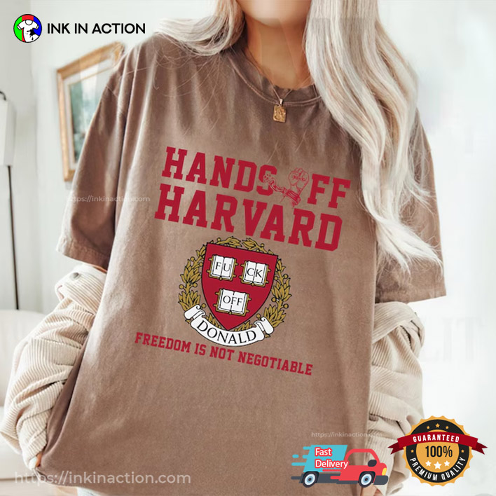 Hands Off Harvard Academic Freedom Activist Comfort Colors Tee Hands Off Harvard Academic Freedom Activist Comfort Colors Tee