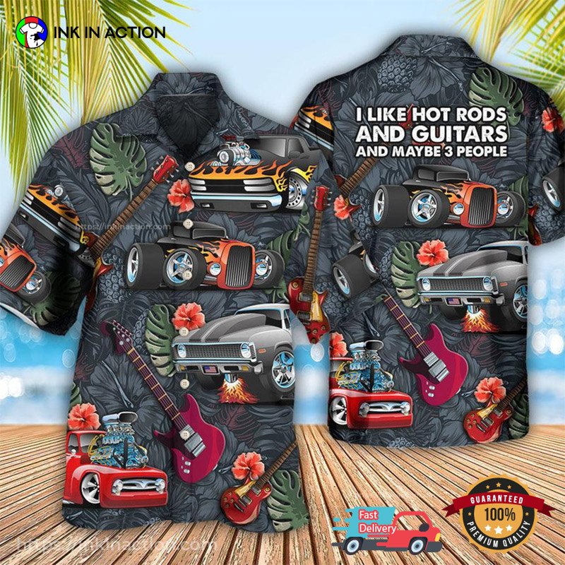 Hot Rods And Guitars Hawaiian Shirts Hot Rods And Guitars Hawaiian Shirts