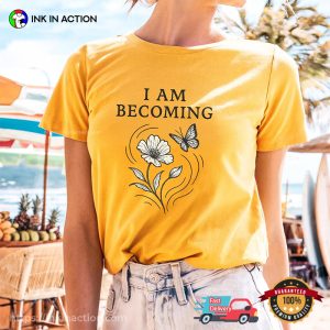 I Am Becoming Self Love Comfort Colors T-shirt