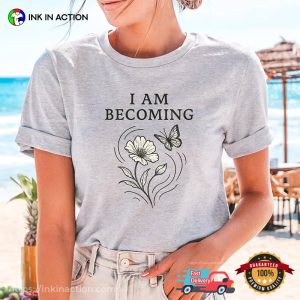 I Am Becoming Self Love Comfort Colors T shirt 3