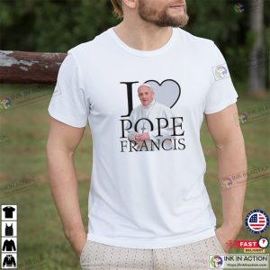 I Love Pope Francis Unisex T-shirt