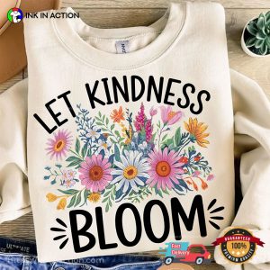 Let Kindness Bloom Boho Floral Inspirational T-shirt