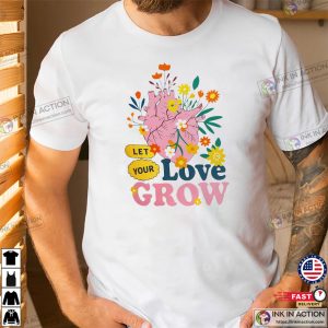 Let Your Love Grow Anatomical Heart T-shirt