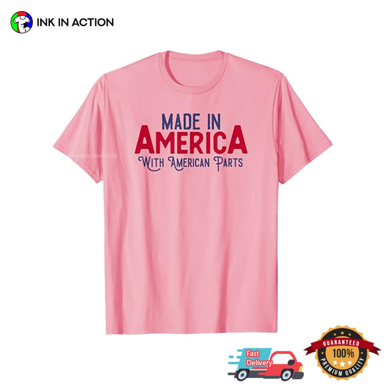 Made In America With American Parts Unisex T-shirt Made In America With American Parts Unisex T-shirt