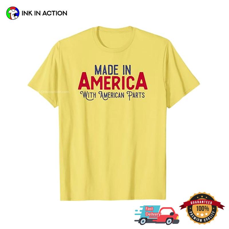 Made In America With American Parts Unisex T-shirt Made In America With American Parts Unisex T-shirt