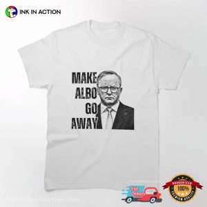 Make Albo Go Away Funny Anti MAGA T shirt 2