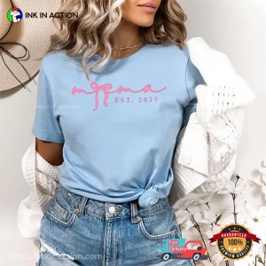 Mama EST. 2025 Shirt For Mother Mama EST. 2025 Shirt For Mother