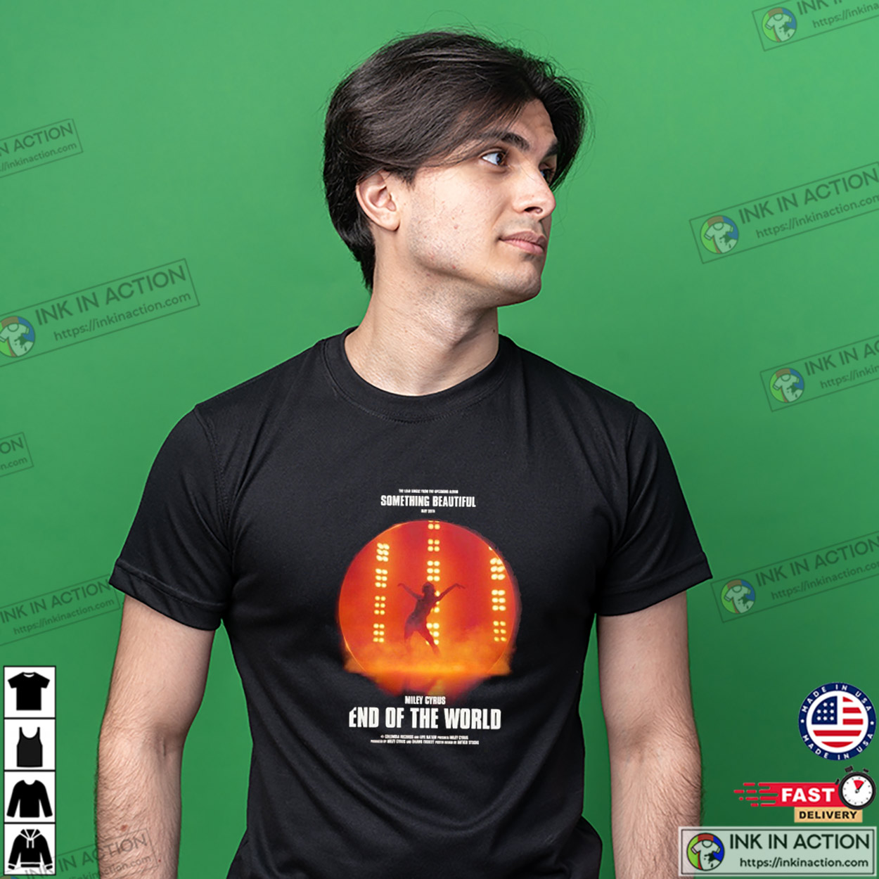 Miley Cyrus End Of The World, Album Something Beautiful T-shirt