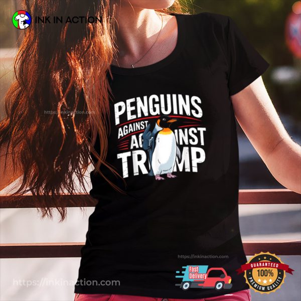 Penguins Against Trump 2025 Funny Political T-shirt