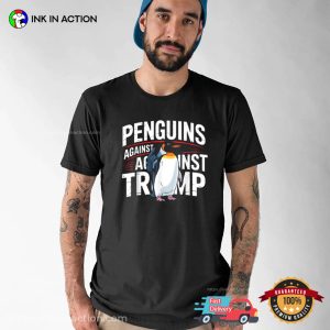 Penguins Against Trump 2025 Funny Political T shirt 3