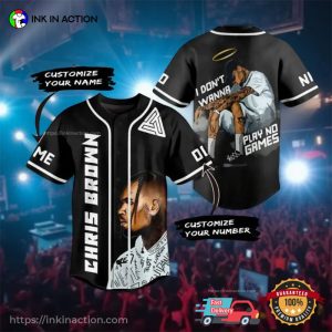 Personalized Chris Brown I Don’t Wanna Play No Games Black Baseball Jersey