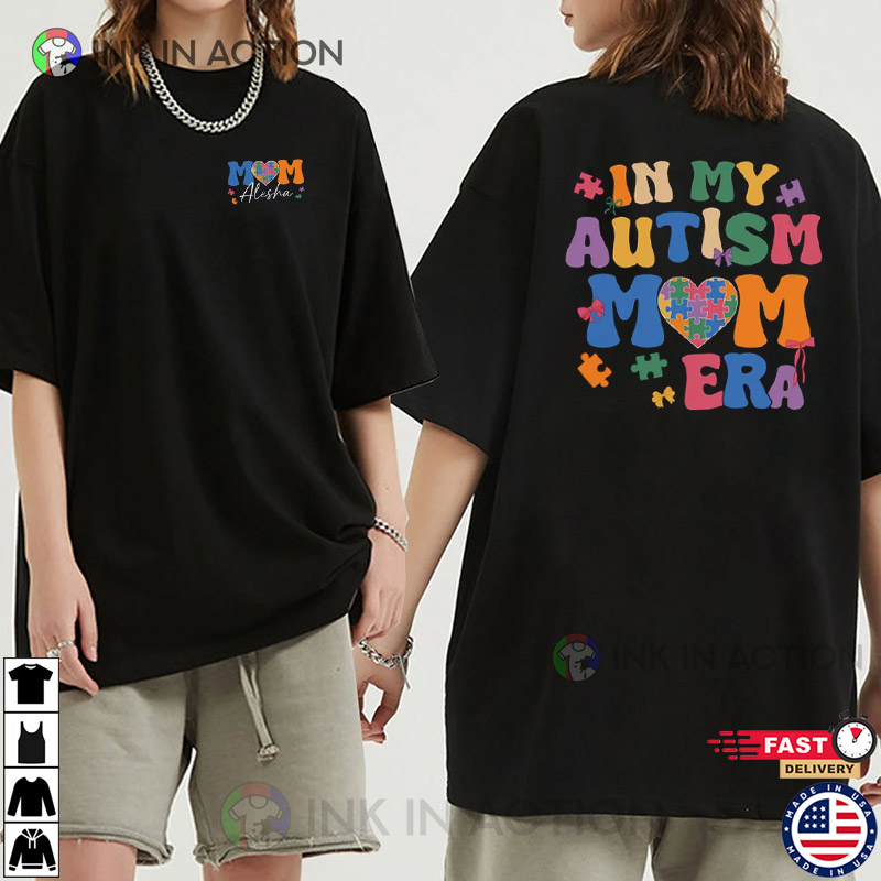 Personalized In My Autism Mom Era 2-sided T-shirt Personalized In My Autism Mom Era 2-sided T-shirt