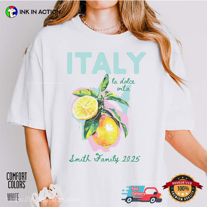 Personalized Italy La Dolce Vita Ciao Lemon Comfort Colors T-shirt Personalized Italy La Dolce Vita Ciao Lemon Comfort Colors T-shirt