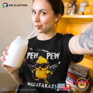 Pew Pew Madafakas Chick Gun Meme T-shirt