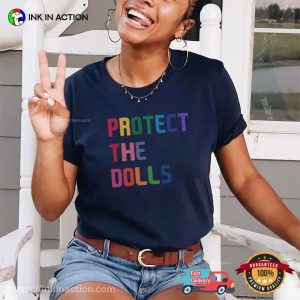 Protect The Dolls LGBTQ Proud T-shirt Protect The Dolls LGBTQ Proud T-shirt