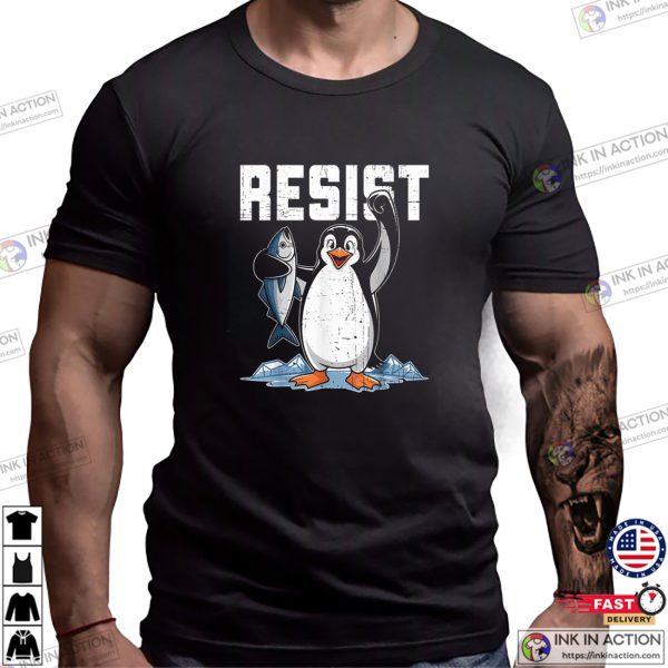 Resist Penguin Activism Graphic Funny T-shirt