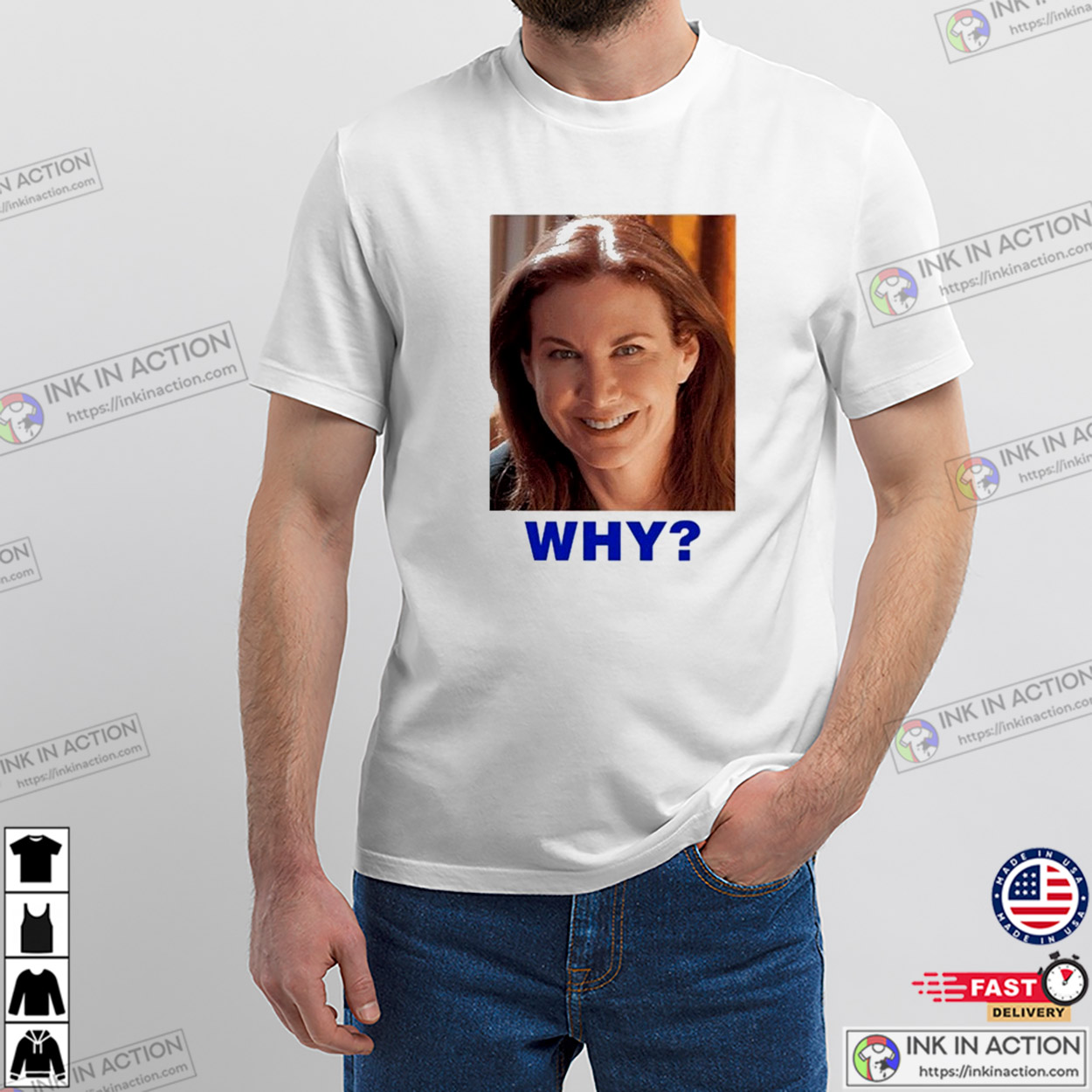 Sarah Sherman Why Funny Meme T-shirt Sarah Sherman Why Funny Meme T-shirt