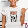 Statue Of Liberty Resist Anti Trump Activist Tee